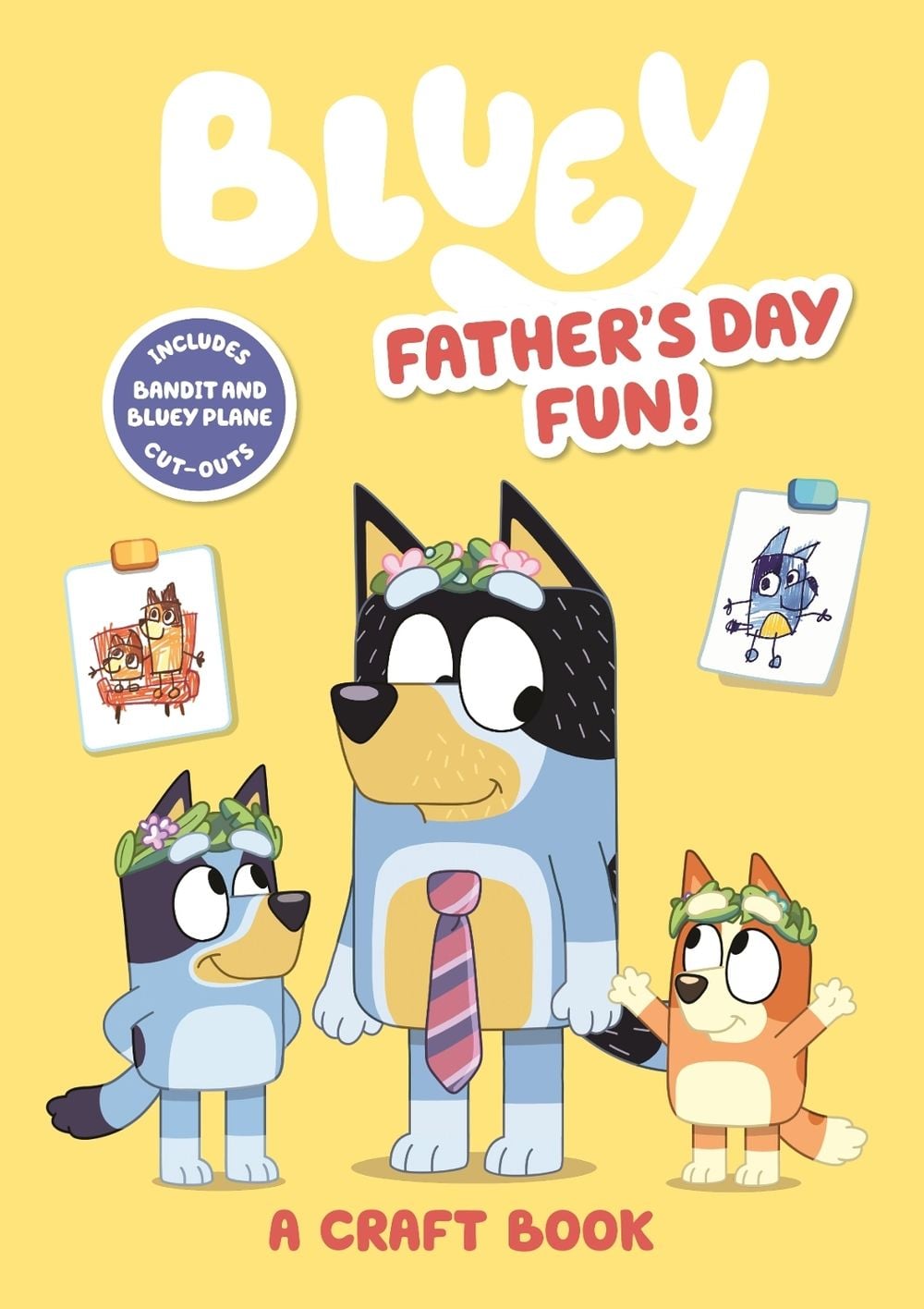 Bluey: Father's Day Fun: A Craft Book by Bluey - ISBN: 9780143777861