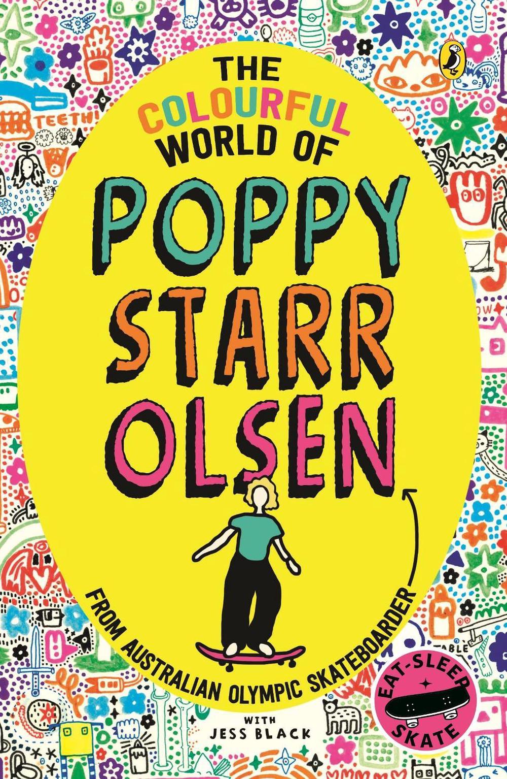 The Colourful World of Poppy Starr Olsen by Poppy Starr Starr Olsen - ISBN: 9780143778837