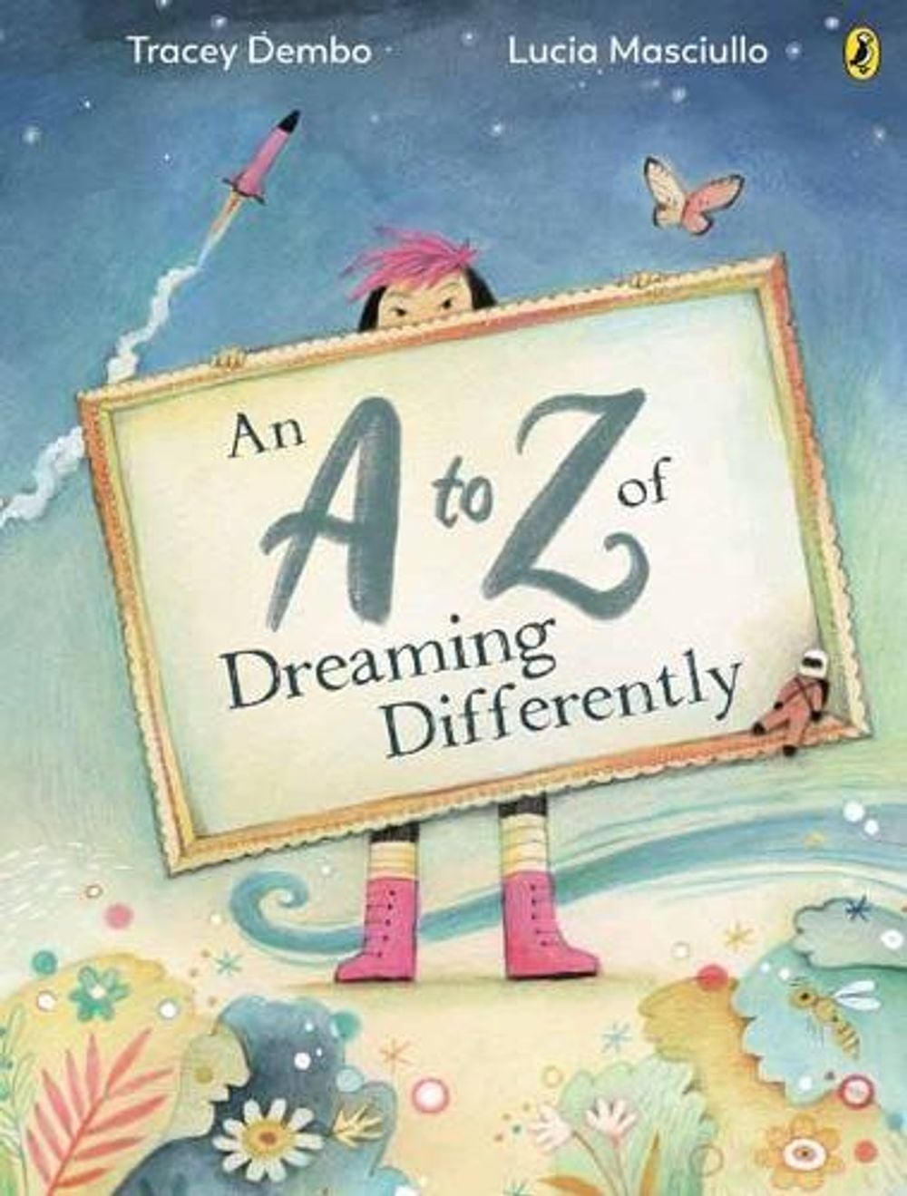 A to Z of Dreaming Differently, An by Tracey Dembo - ISBN: 9780143778905