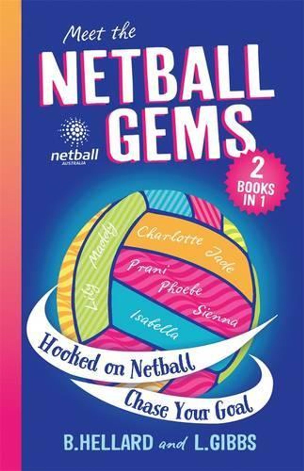 Netball Gems Bindup 1 by Bernadette Hellard - ISBN: 9780143780885
