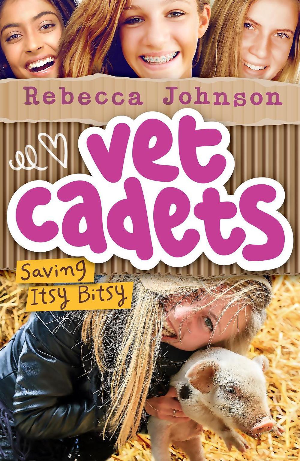 Vet Cadets: Saving Itsy Bitsy (BK3) by Rebecca Johnson - ISBN: 9780143782735