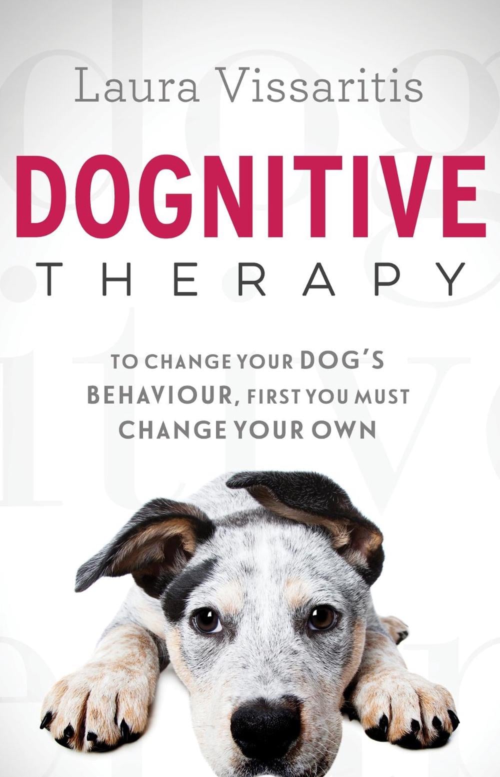 Dognitive Therapy by Laura Vissaritis - ISBN: 9780143783497