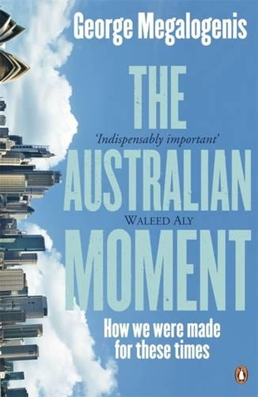 The Australian Moment by George Megalogenis - ISBN: 9780143783503