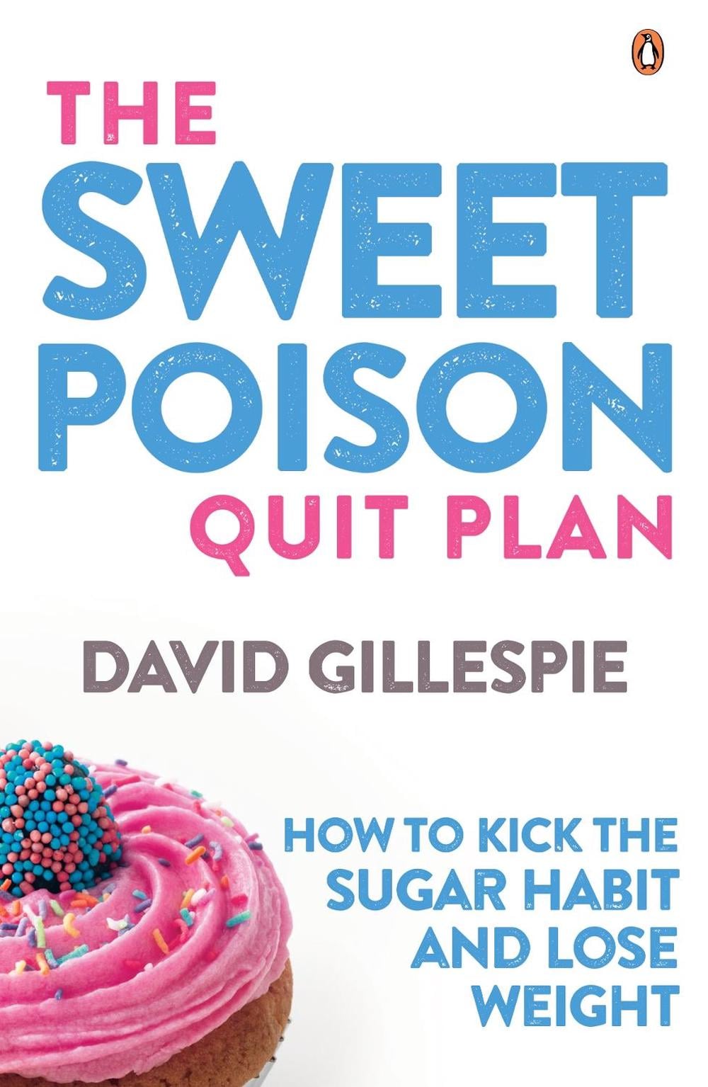 The Sweet Poison Quit Plan by David Gillespie - ISBN: 9780143783558