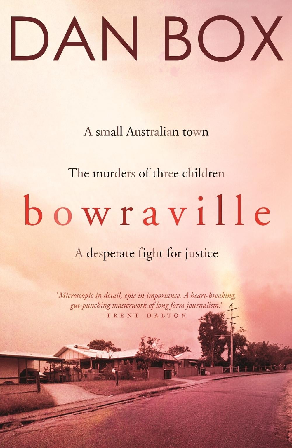 Bowraville by Dan Box - ISBN: 9780143784395