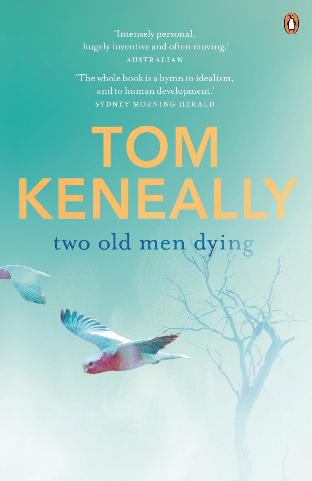 Two Old Men Dying by Tom Keneally - ISBN: 9780143785422