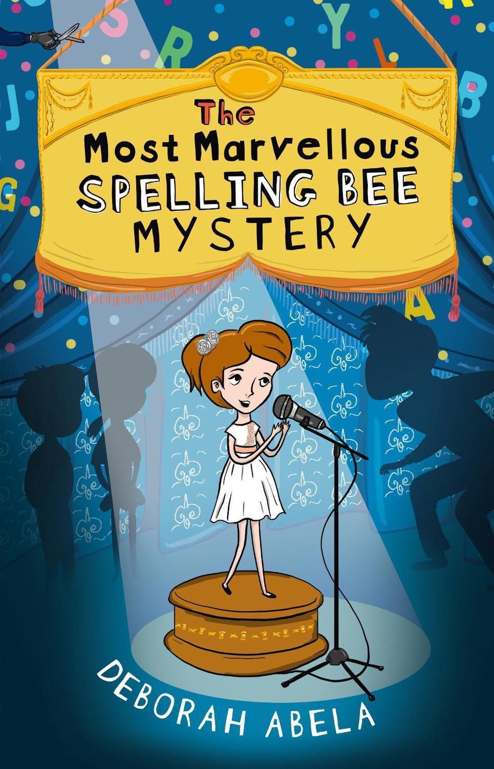 The Most Marvellous Spelling Bee Mystery by Deborah Abela - ISBN: 9780143786689