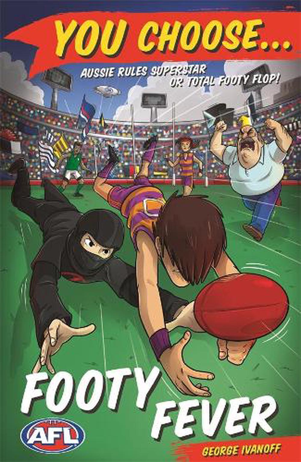 You Choose Footy Fever by George Ivanoff, Paperback, 9780143786801 Buy online at The Nile