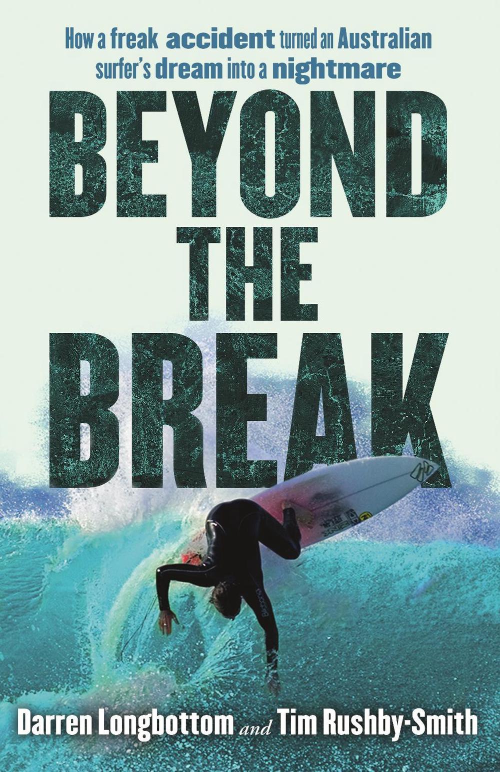 Beyond the Break by Darren Longbottom - ISBN: 9780143787624