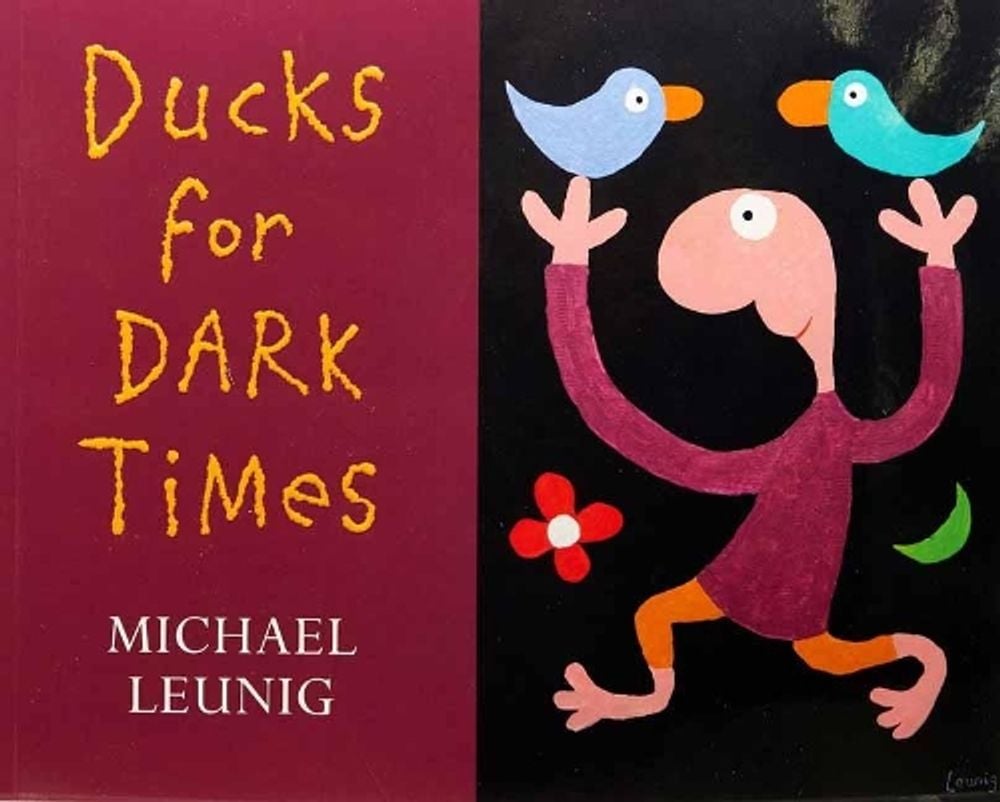 Ducks for Dark Times by Michael Leunig - ISBN: 9780143788577