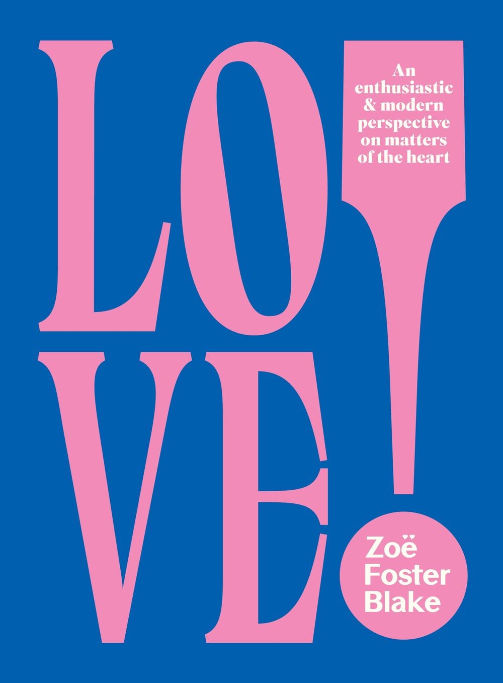 LOVE! by Zoe Foster Blake - ISBN: 9780143788775