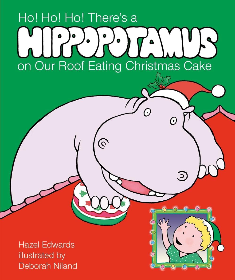 Ho! Ho! Ho! There's a Hippopotamus on Our Roof Eating Christmas Cake by Hazel Edwards - ISBN: 9780143790679