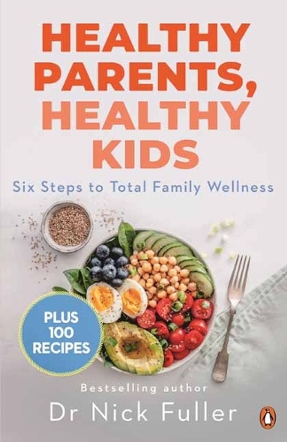 Healthy Parents, Healthy Kids by Nick Fuller - ISBN: 9780143791119