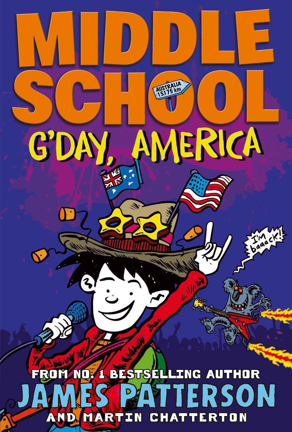 Middle School: G'day, America by James Patterson - ISBN: 9780143792475