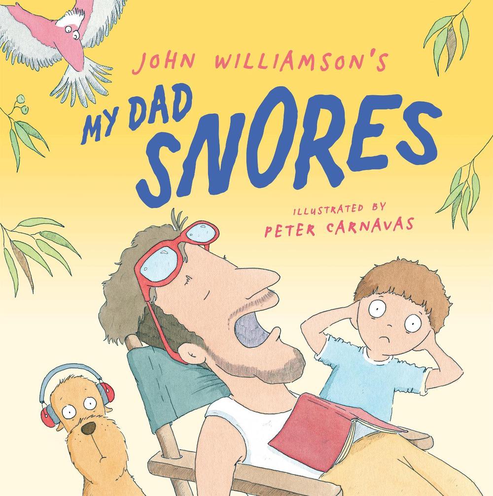 My Dad Snores by John Williamson - ISBN: 9780143793793