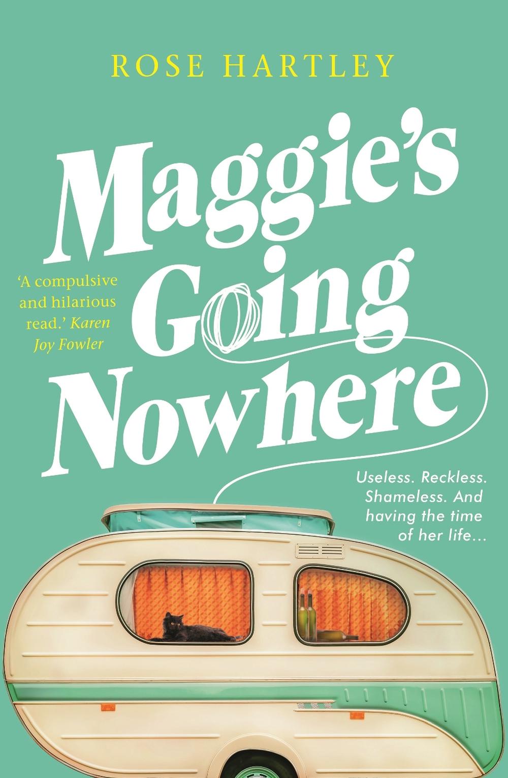 Maggie's Going Nowhere by Rose Hartley - ISBN: 9780143795483