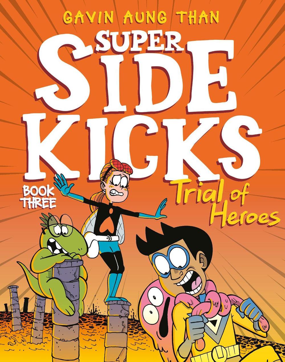 Super Sidekicks 3: Trial of Heroes by Gavin Aung Than - ISBN: 9780143795902