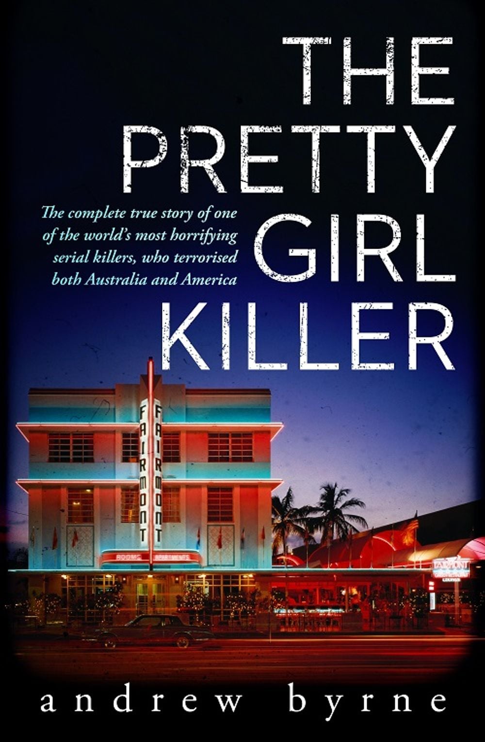 The Pretty Girl Killer by Andrew Byrne - ISBN: 9780143796749