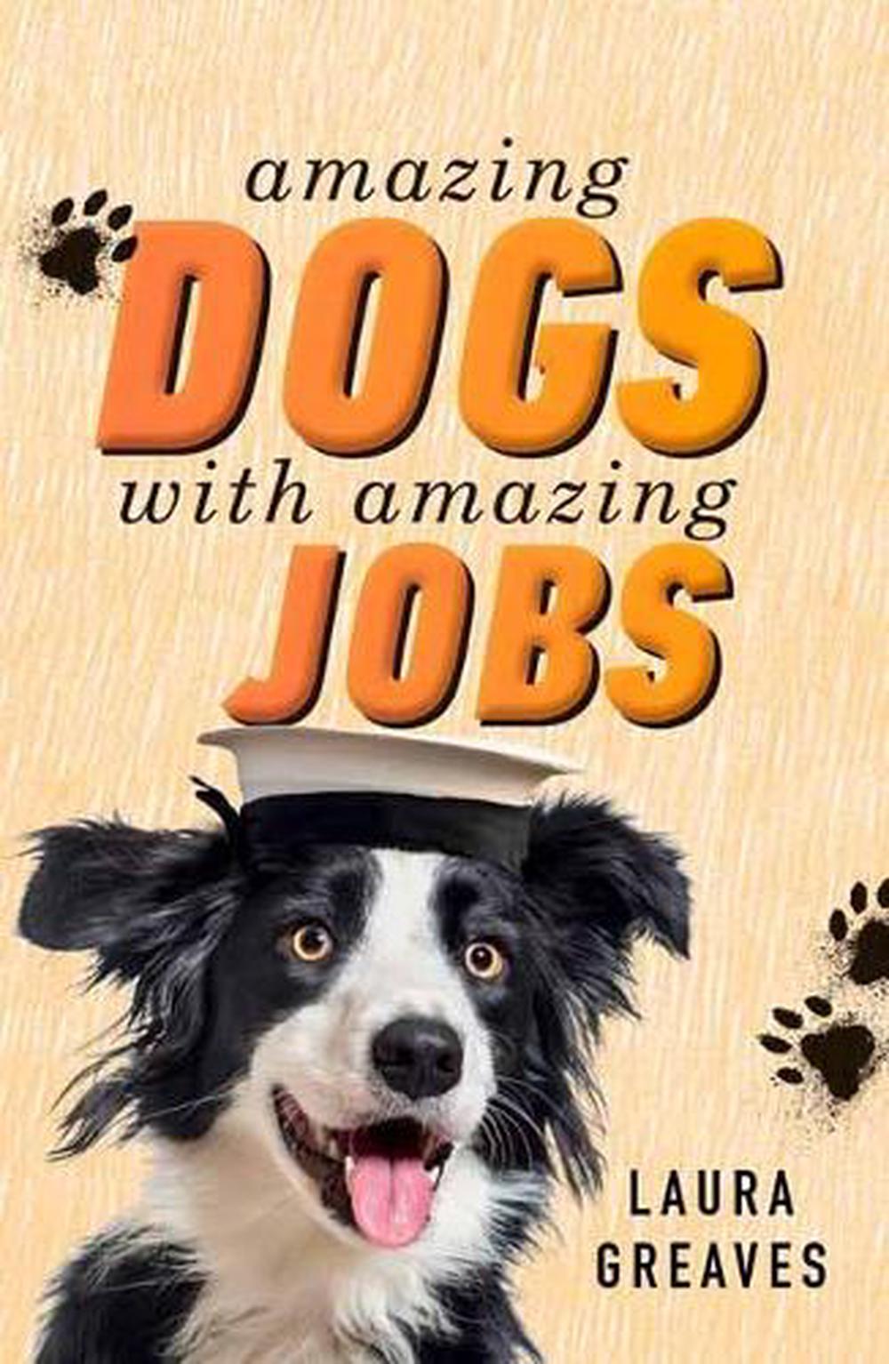 Amazing Dogs with Amazing Jobs, 9780143796879