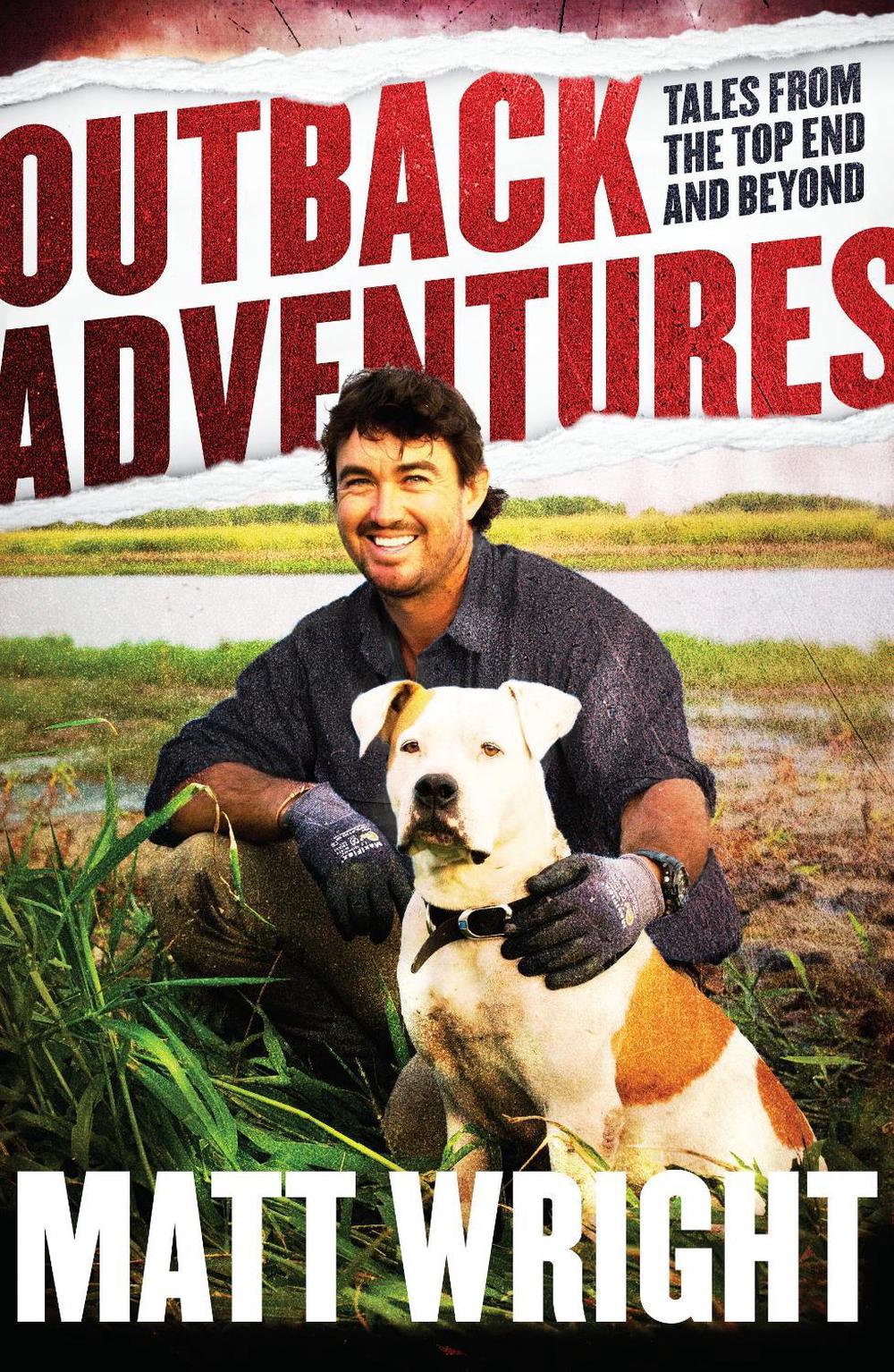 Outback Adventures by Matt Wright - ISBN: 9780143797111