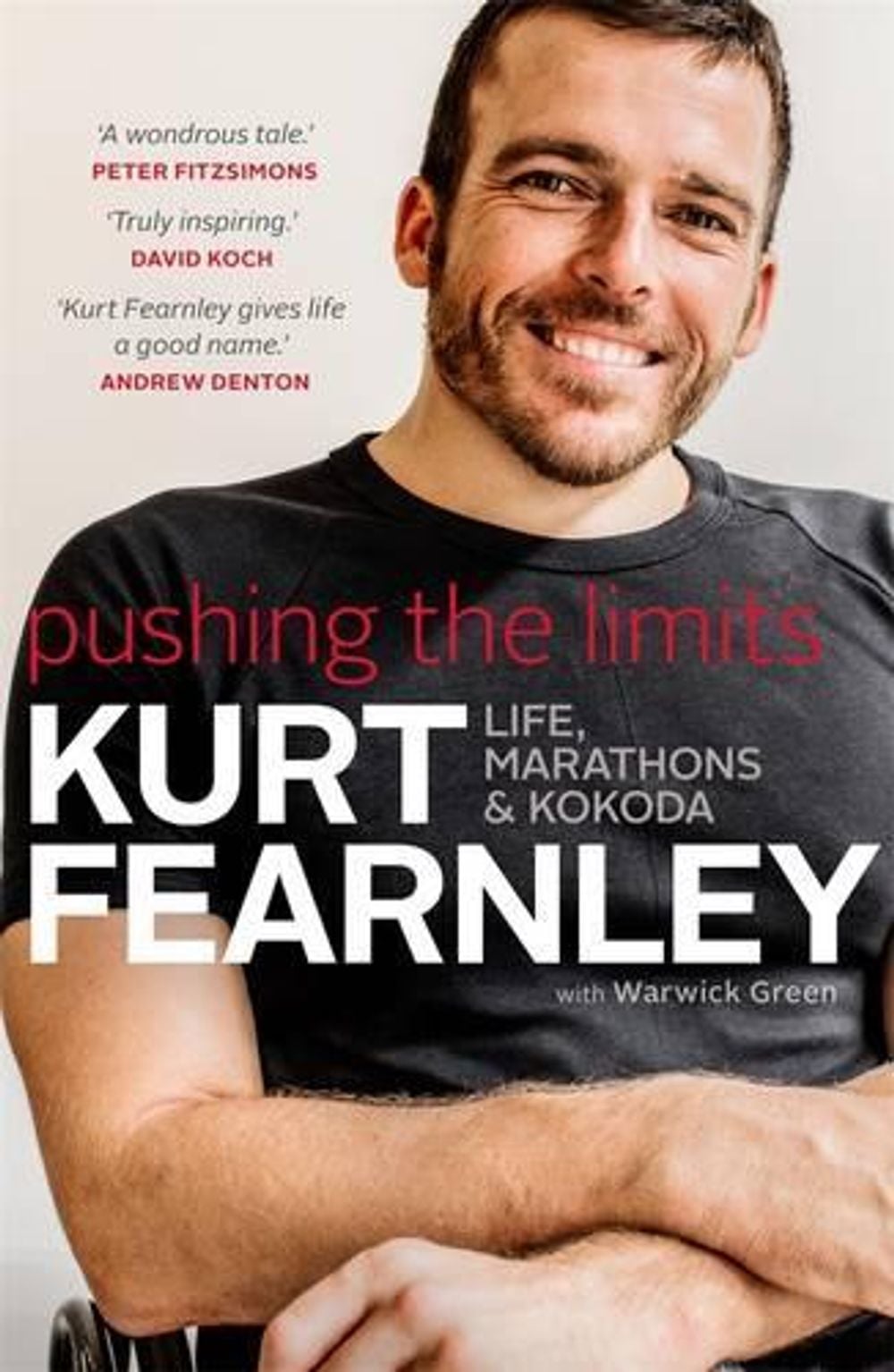 Pushing the Limits: Life, Marathons & Kokoda by Kurt Fearnley - ISBN: 9780143799924