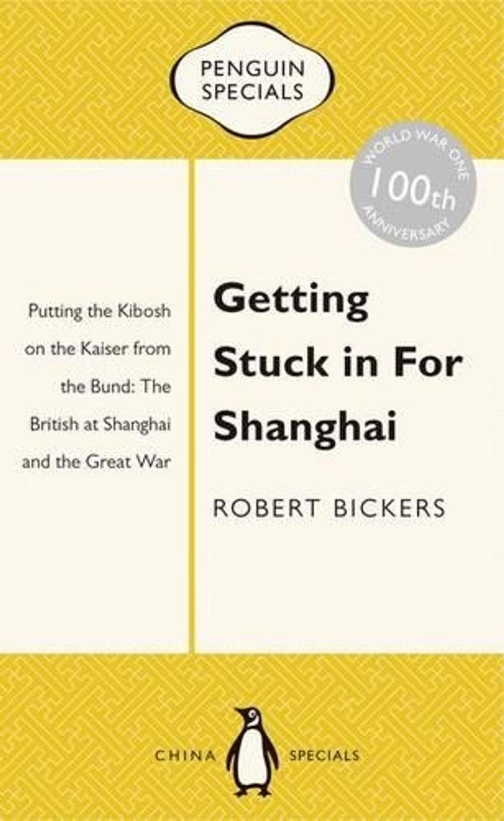 Getting Stuck in For Shanghai by Robert Bickers - ISBN: 9780143800293