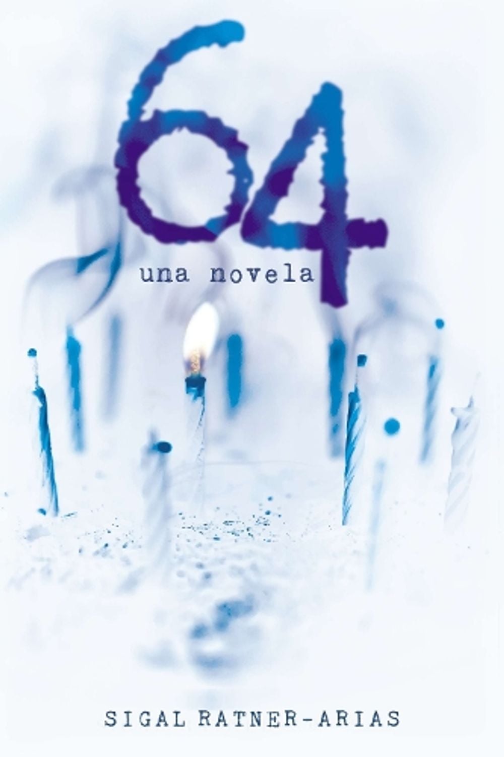 64: Una novela by Sigal Ratner-Arias - ISBN: 9780147510204