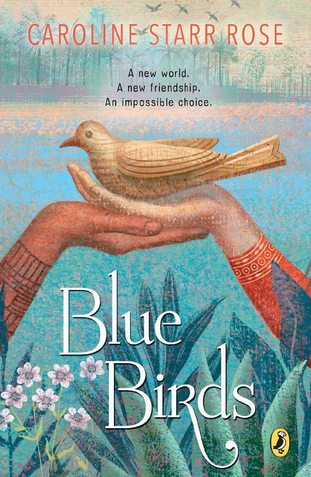 Blue Birds by Caroline Starr Rose - ISBN: 9780147511874