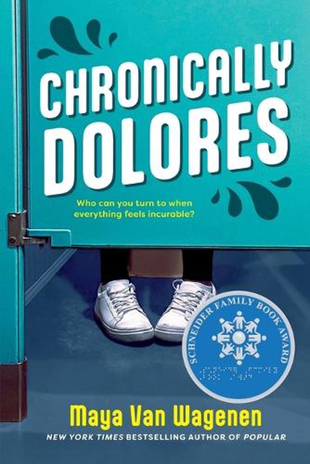 Chronically Dolores by Maya Van Wagenen - ISBN: 9780147512550