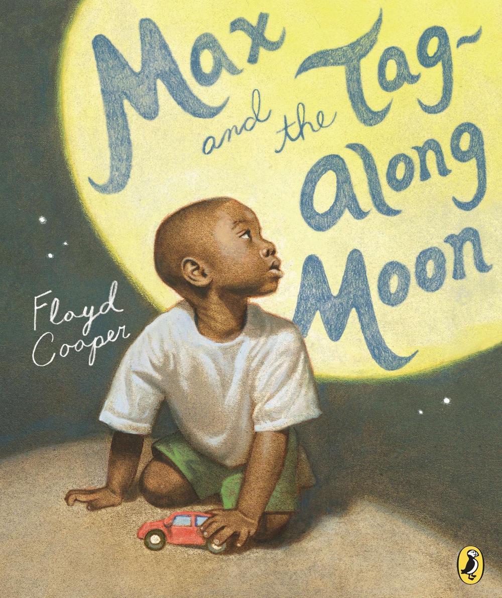 Max and the Tag-Along Moon by Floyd Cooper - ISBN: 9780147515469