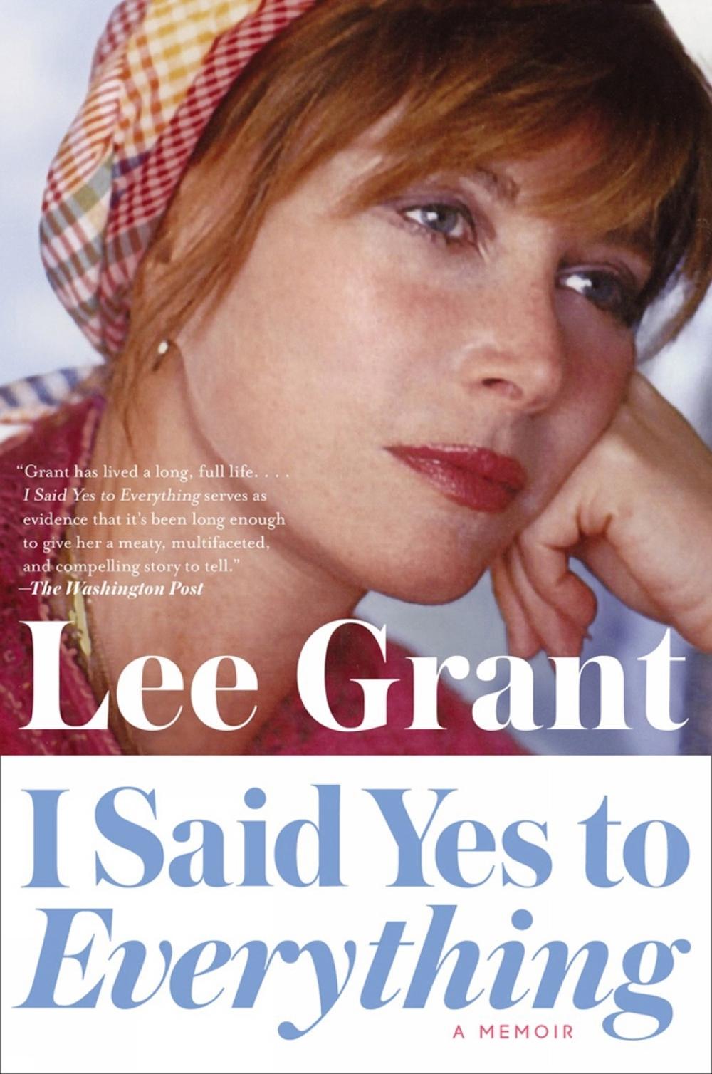 I Said Yes to Everything by Lee Grant - ISBN: 9780147516282