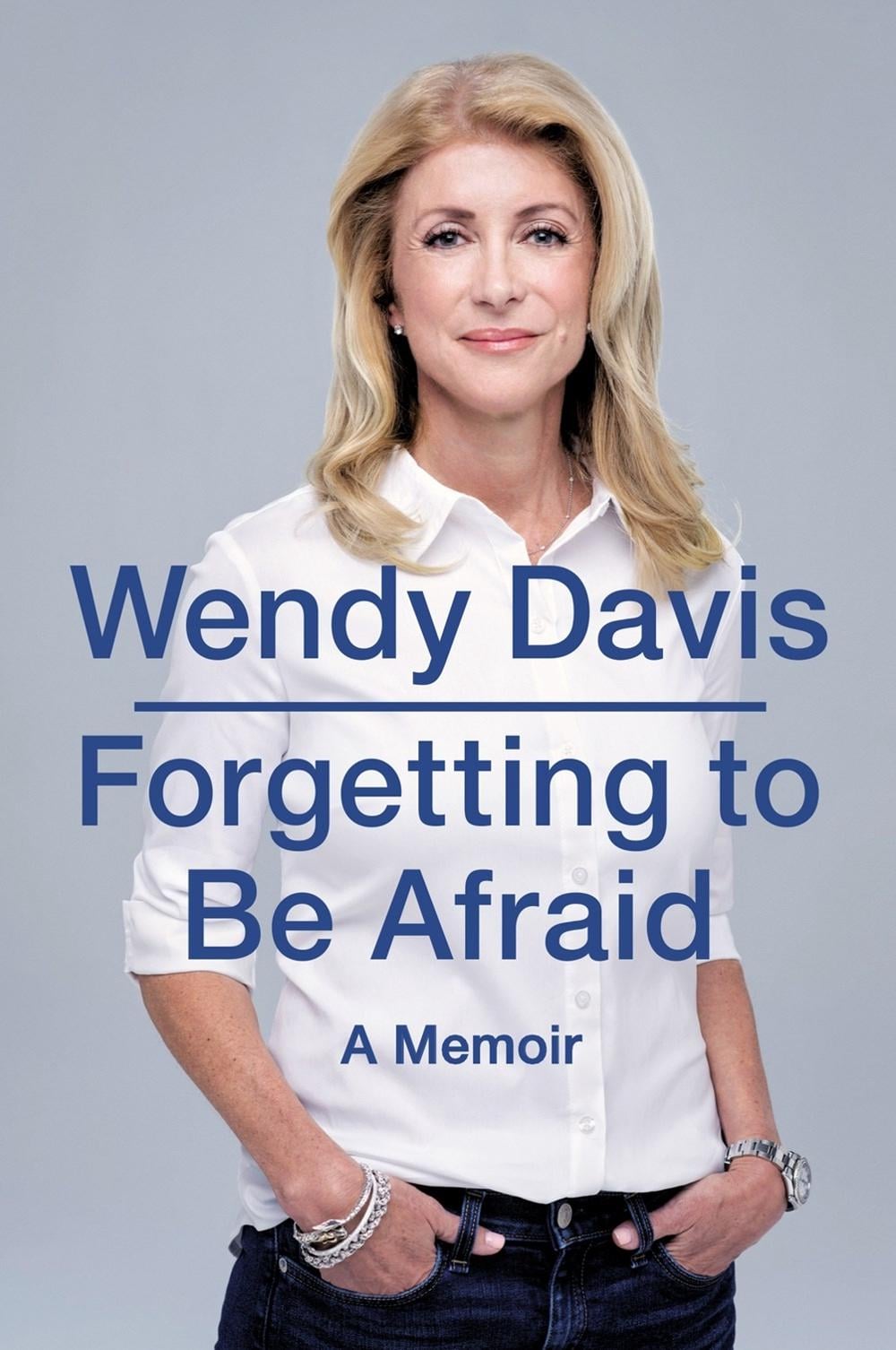 Forgetting to be Afraid by Wendy Davis - ISBN: 9780147516381