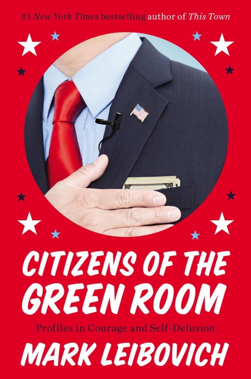 Citizens of the Green Room by Mark Leibovich - ISBN: 9780147516466