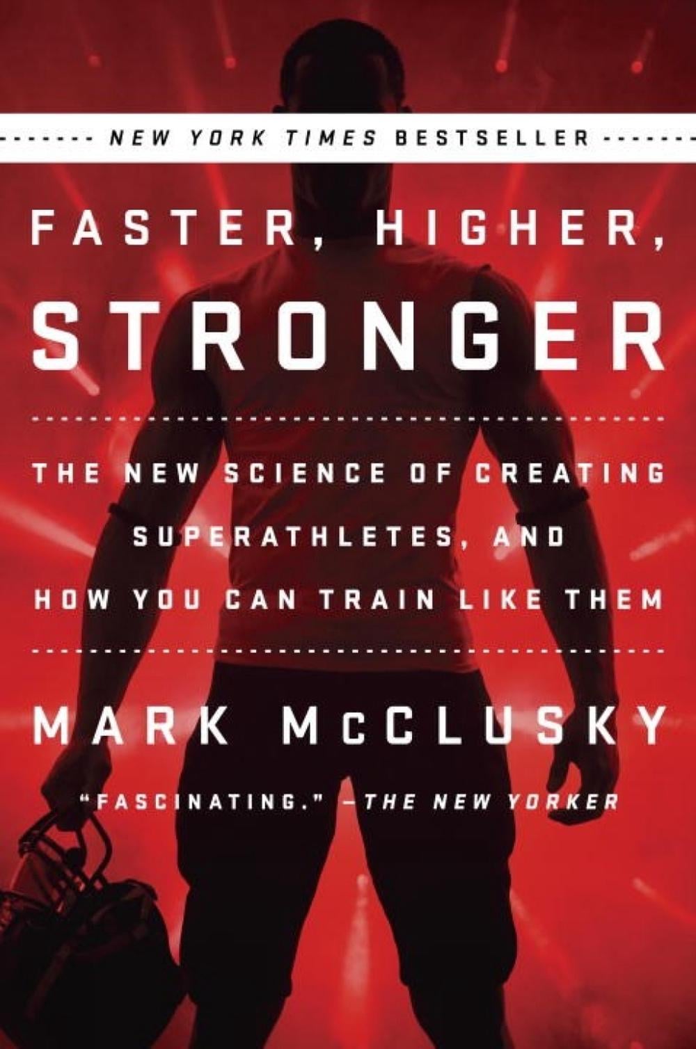 Faster, Higher, Stronger by Mark McClusky - ISBN: 9780147516473