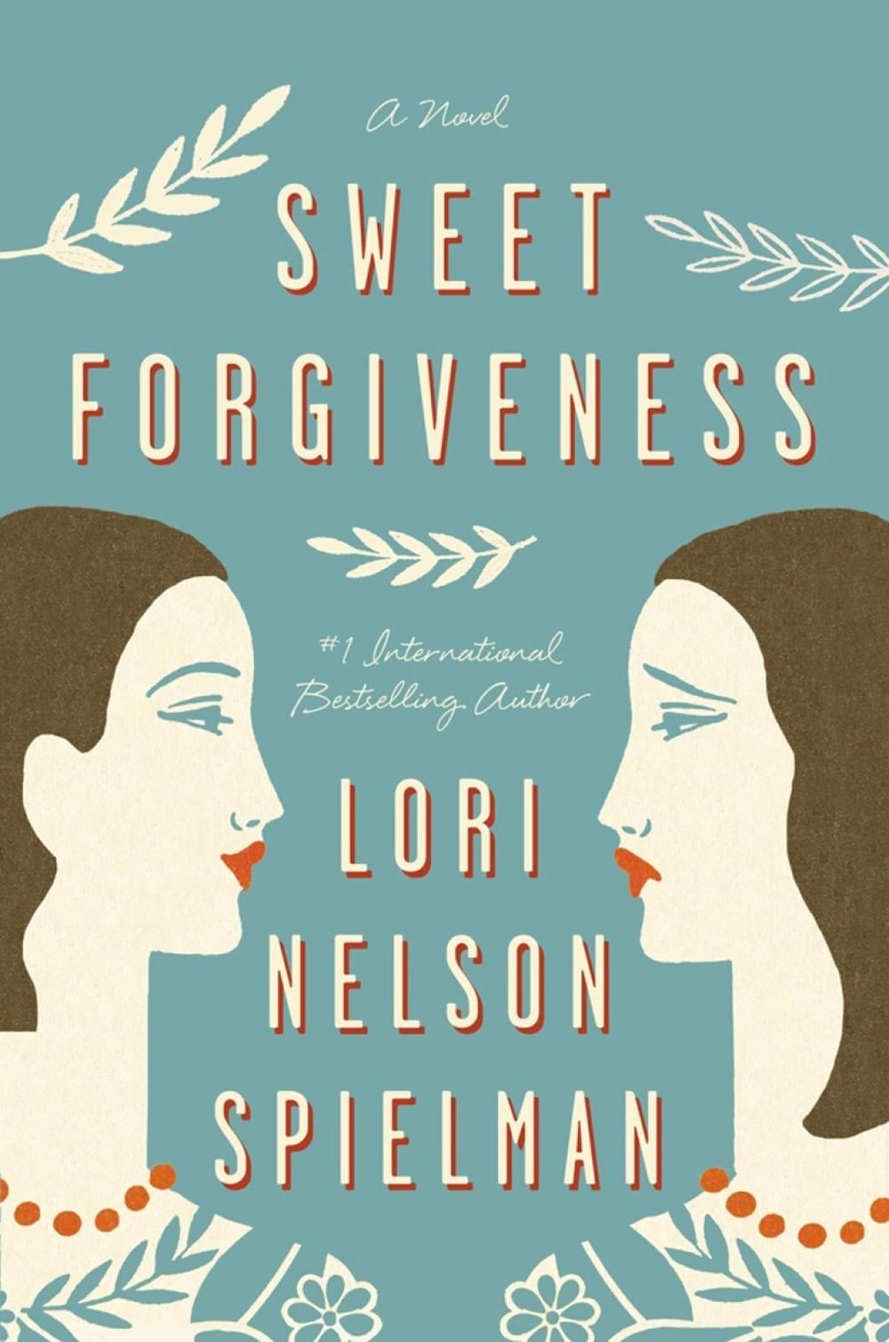 Sweet Forgiveness by Lori Nelson Spielman - ISBN: 9780147516763