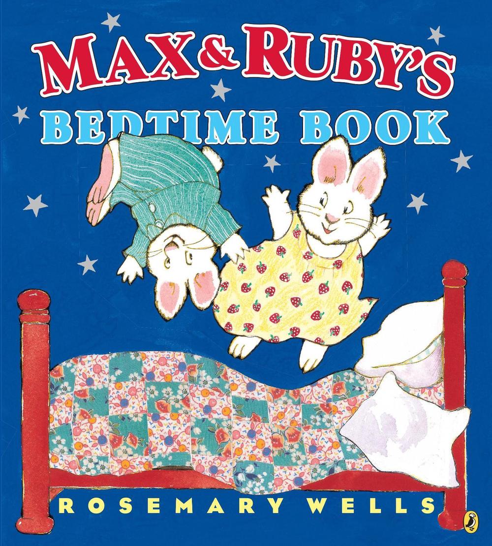 Max and Ruby's Bedtime Book by Rosemary Wells - ISBN: 9780147517463