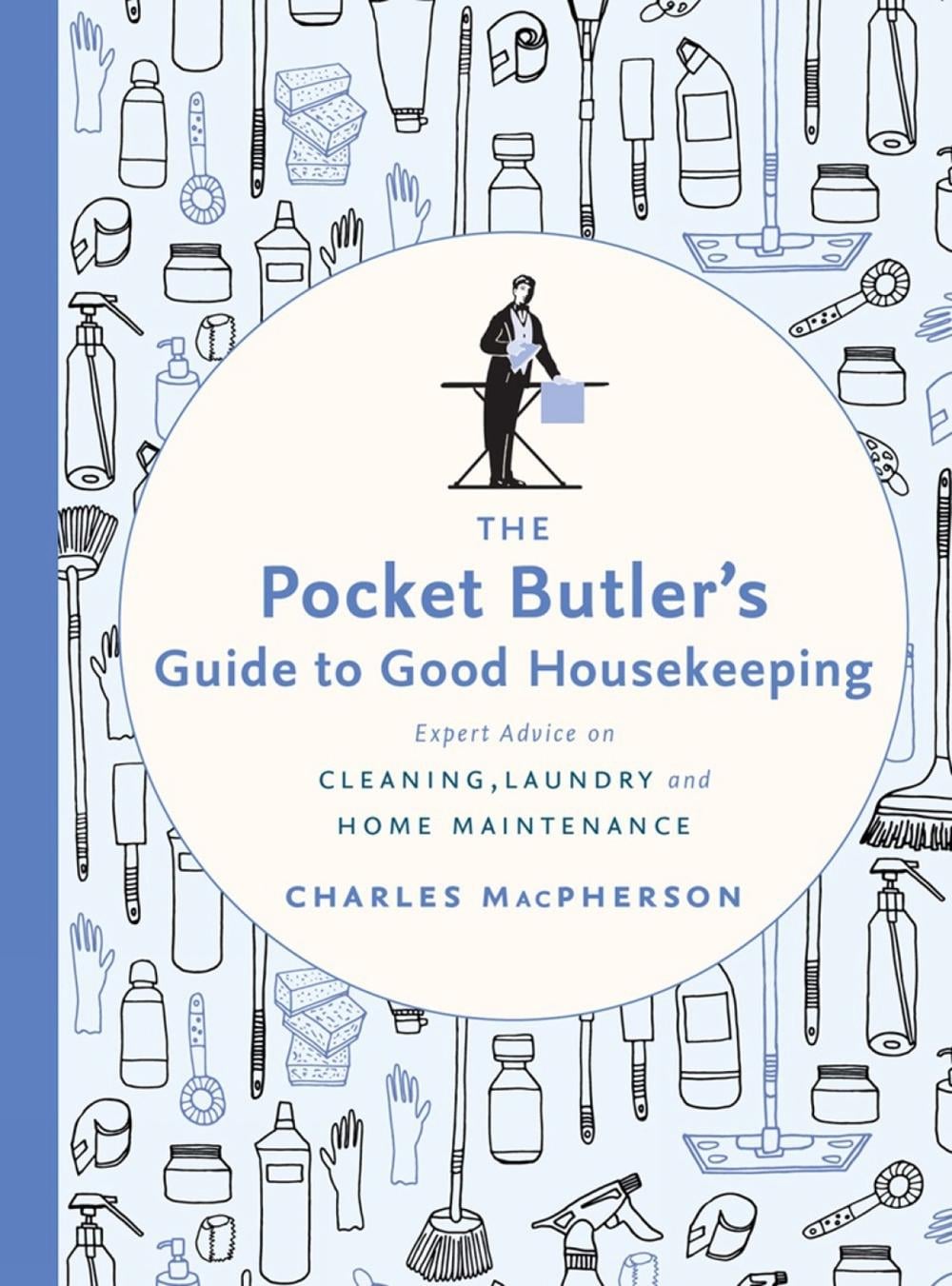 The Pocket Butler's Guide to Good Housekeeping by Charles Macpherson - ISBN: 9780147530882