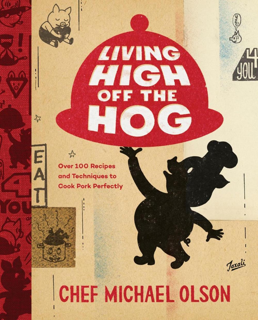Living High Off the Hog by Michael Olson - ISBN: 9780147531162