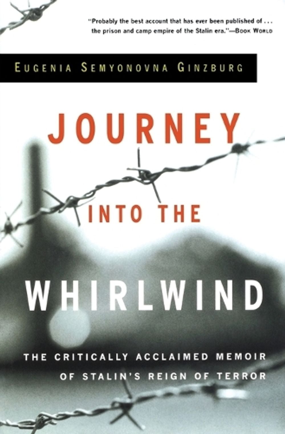 Journey into the Whirlwind by Evgenia Semenova Ginzburg - ISBN: 9780156027519