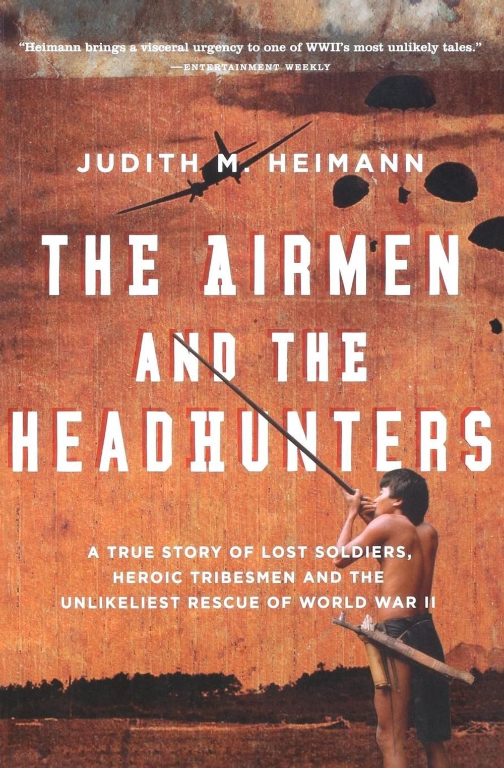 Airmen And The Headhunters, The by Judith M. Heimann - ISBN: 9780156033251
