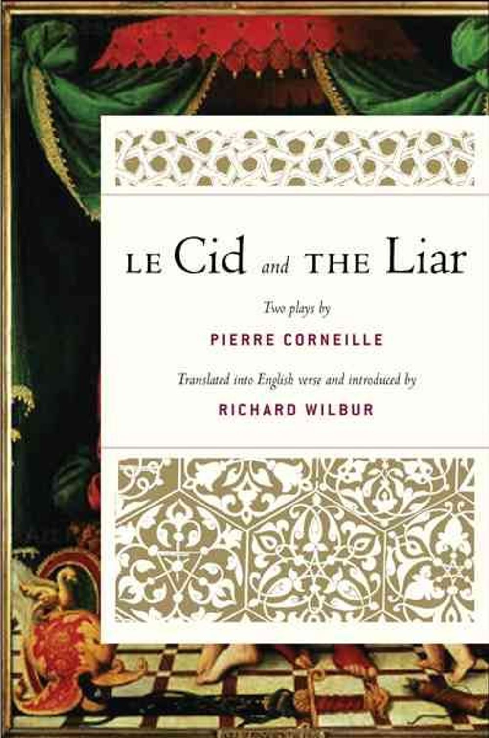 Le Cid and the Liar by Richard Wilbur - ISBN: 9780156035835