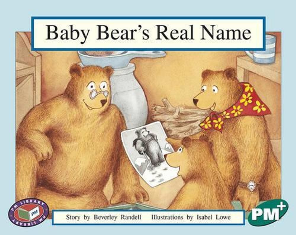 Baby Bear's Real Name, 1st Edition by Beverley Randell - ISBN: 9780170113311