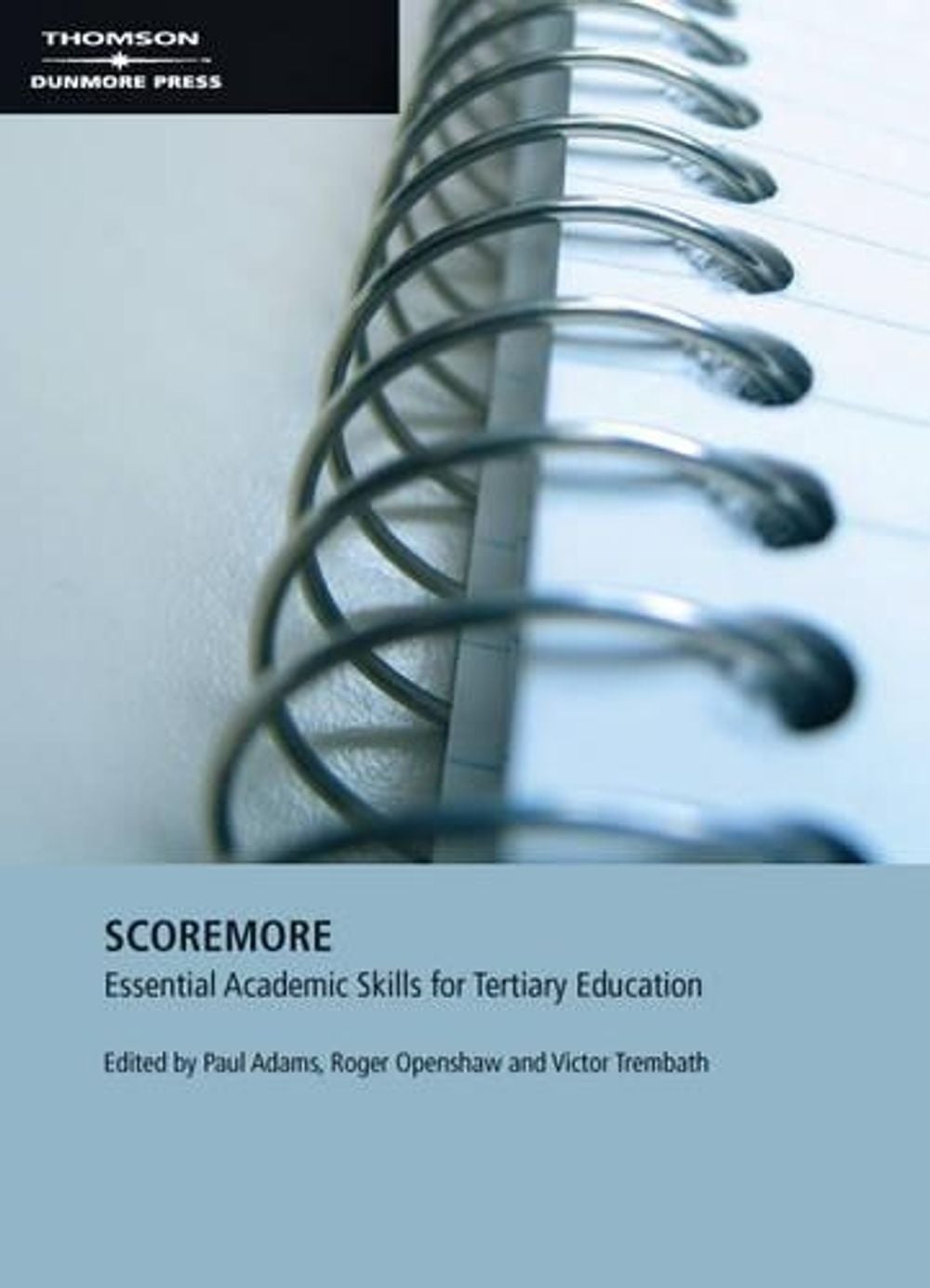 Score More : Essential Academic Skills for Tertiary Education, 1st Edition by Paul Adams - ISBN: 9780170133050