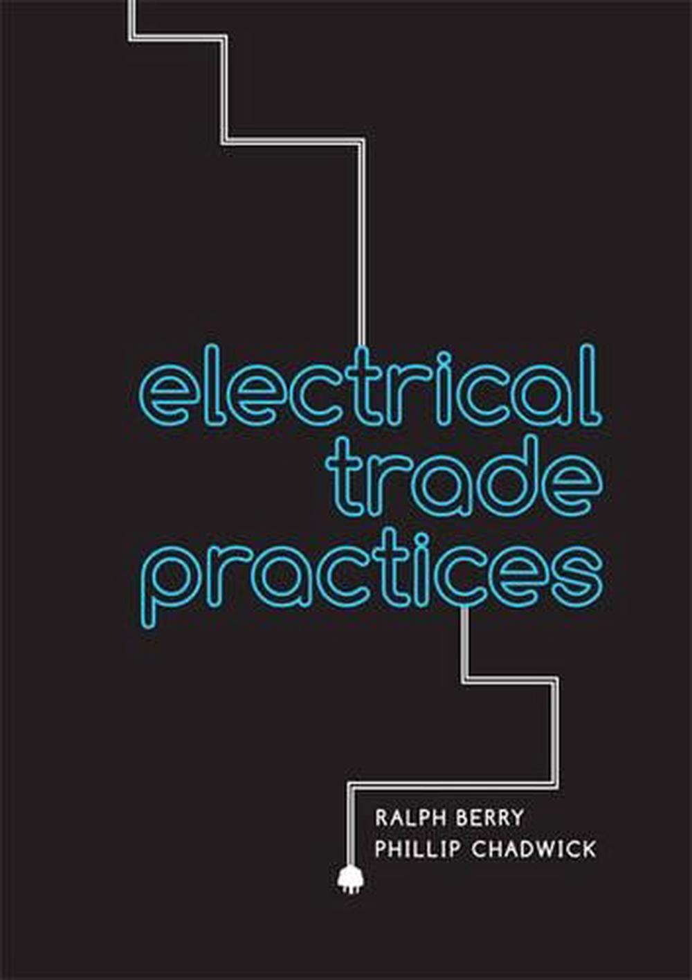 Electrical Trade Practices, 1st Edition by Phillip Chadwick, Paperback
