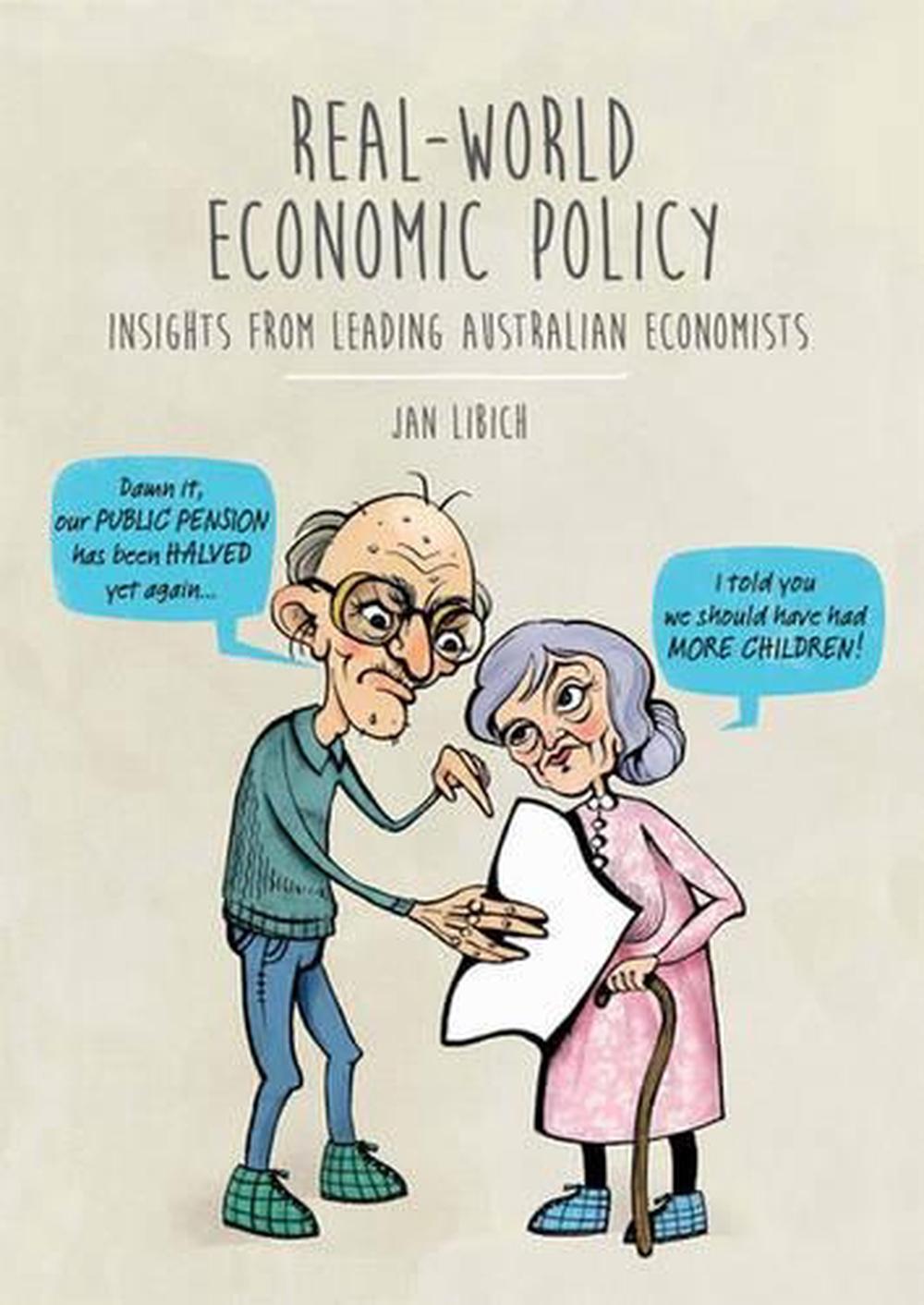 Real-World Economic Policy: Insights from Leading Australian Economists, 1st Edition, 9780170364386