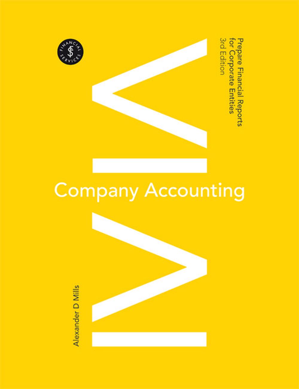 Company Accounting - Prepare Financial Reports for Corporate Entities, 3rd Edition, 9780170374071