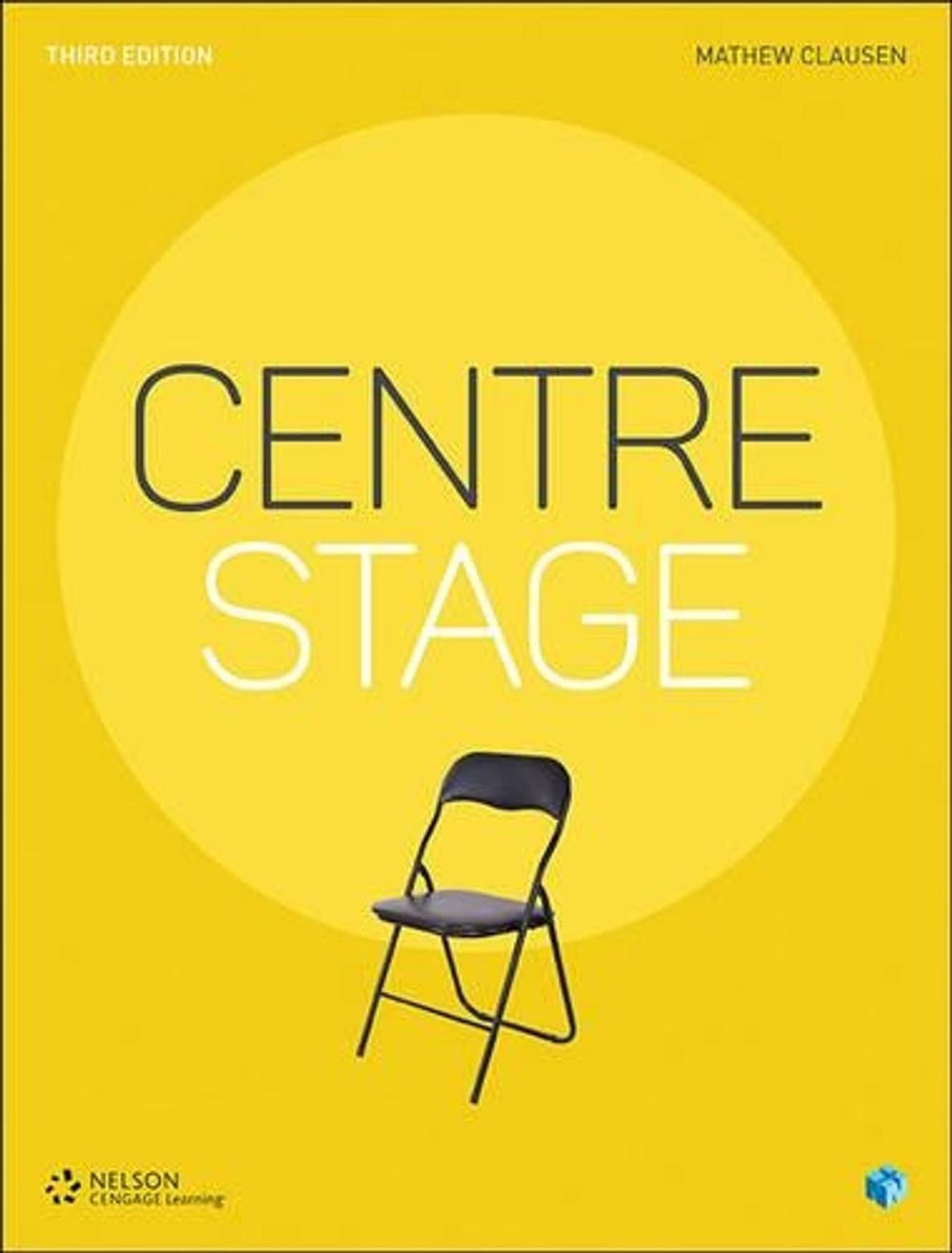 Centre Stage, 3rd Edition by Mathew Clausen - ISBN: 9780170385381