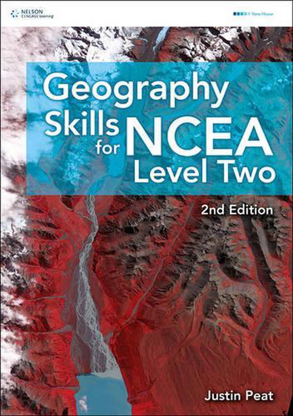 Geography Skills for NCEA Level 2 Second Edition by Justin Peat