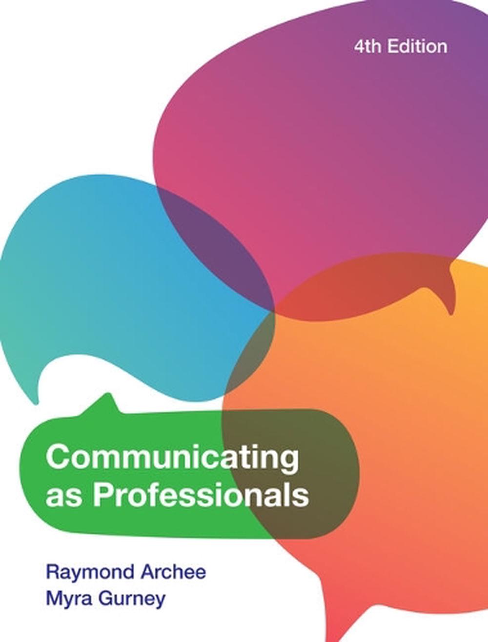 Communicating as Professionals by Ray Archee, Paperback, 9780170465632 ...