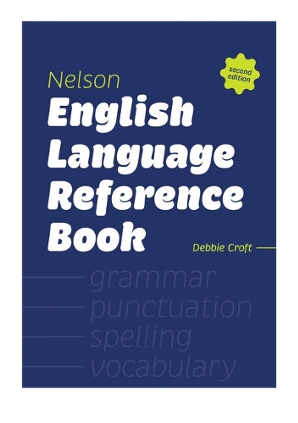 Language Reference Books Nelson English Language Reference Book, 2nd Edition by Debbie Croft ...